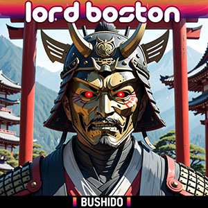 Bushido by Lord Boston